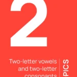 Topic 2 - Two-letter vowels and two-letter consonants