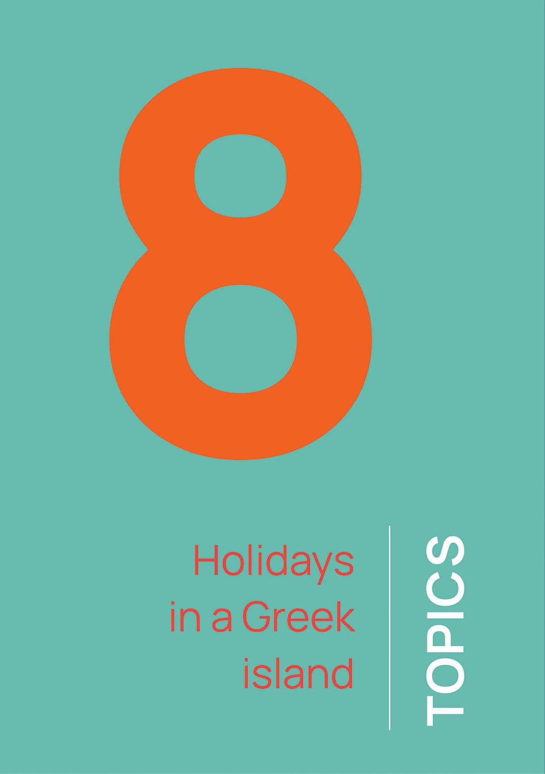 Topic 8 Holidays in Greek islands